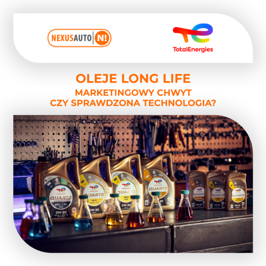 Oleje Long Life – marketingowy chwyt czy sprawdzona technologia?
